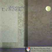 Monastic Echoes, new from St. Martin's Chamber Choir