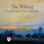 The Waking: Choral Music of Terry Schlenker